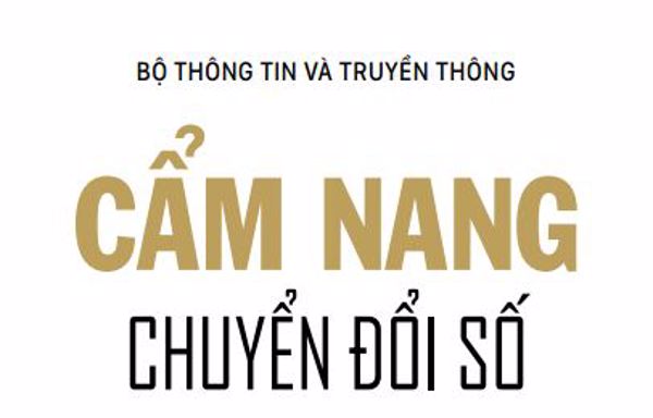 Bộ Thông tin và Truyền thông phát hành cuốn “Cẩm nang chuyển đổi số”