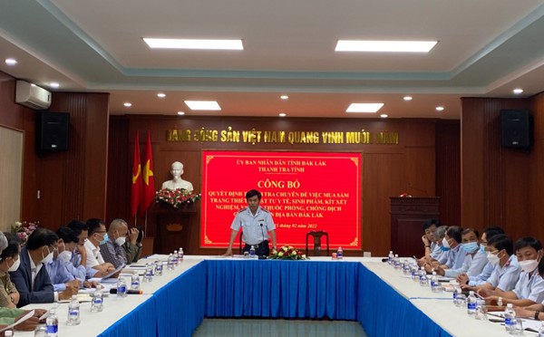 Công bố quyết định thanh tra tra chuyên đề việc mua sắm trang thiết bị, vật tư y tế, sinh phẩm, Kít xét nghiệm, vacxin và thuốc phòng, chống dịch COVID-19 trên địa bàn tỉnh Đắk Lắk.
